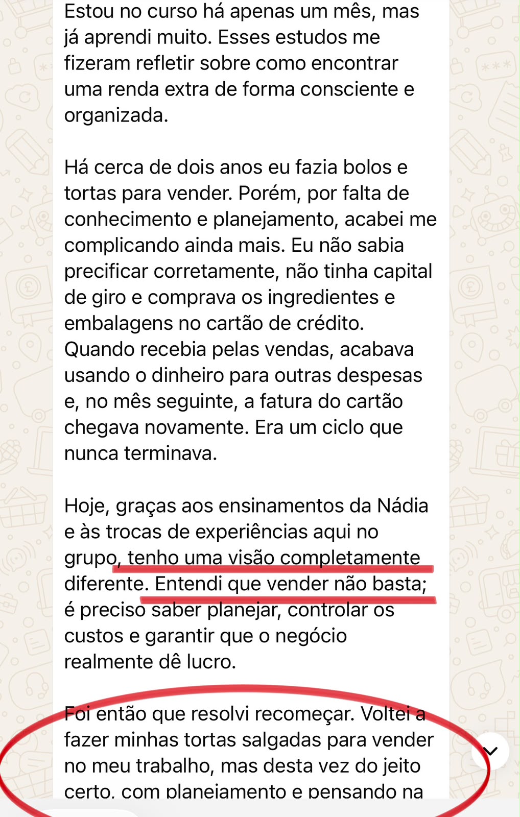 Aluna conta que comprava ingredientes no cartão e a fatura voltava todo mês